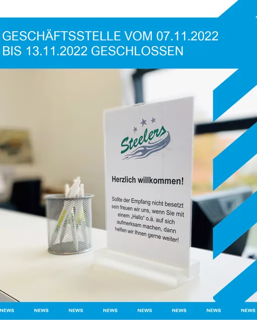 <strong>Steelers GmbH Geschäftsstelle<br>vom 07.11.2022 bis 13.11.2022 geschlossen</strong>